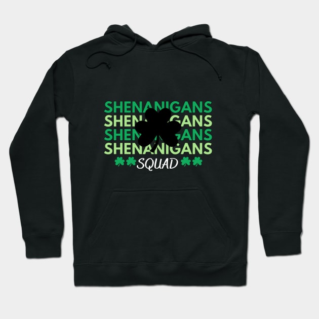 Shenanigans Squad st Patricks day Hoodie by TrippleTee_Sirill